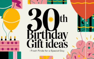 30th Birthday Gift Ideas