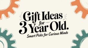 Gift Ideas for 3 Year Old