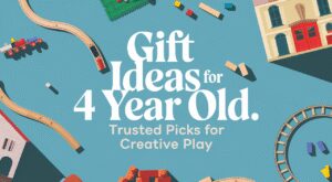 Gift Ideas for 4 Year Old