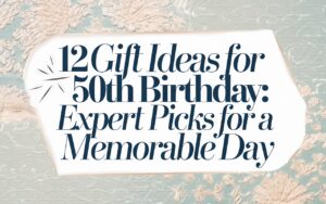 Gift Ideas for 50th Birthday