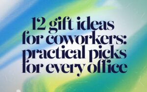 Gift Ideas for Coworkers