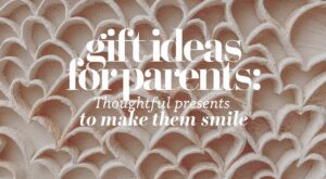 Gift Ideas for Parents