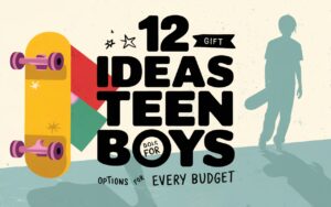 Gift Ideas for Teen Boys