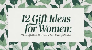 Gift Ideas for Women