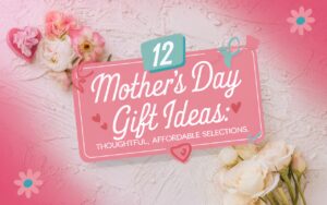 Mother's Day Gift Ideas