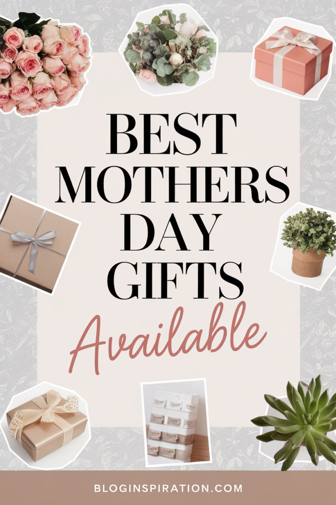 Best Mothers Day Gifts: Top Picks She'll Love | Blog Inspiration