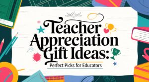 Teacher Appreciation Gift Ideas